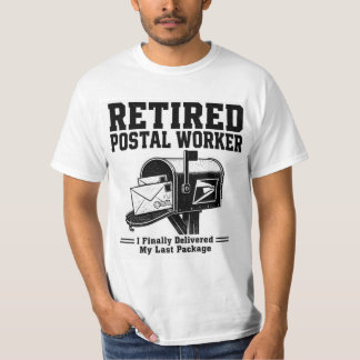 Retired Postal Work T-Shirt — Finally Delivered My