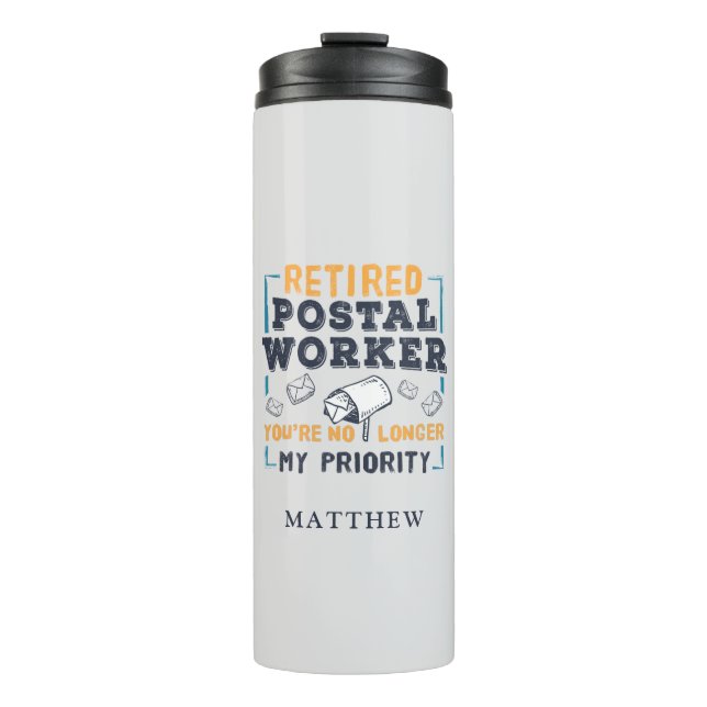 Retired Postal Worker Mailman Retirement Priority Thermal Tumbler (Front)