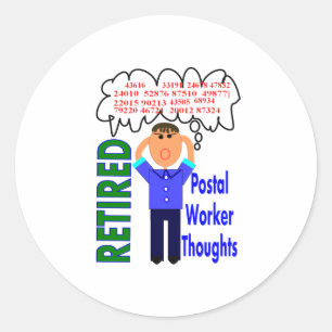Retired Postal Worker "Thoughts" Funny Zip codes Classic Round Sticker