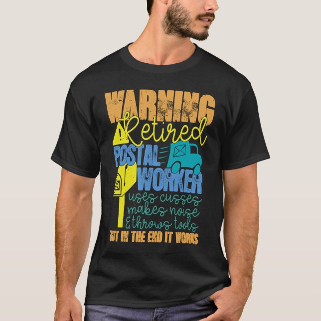 Retired Postal Worker Works Mailman Retirement T-Shirt (Front)
