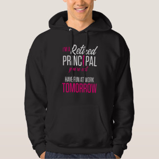 Retired Principal Fun Work School Retirement 4 Hoodie