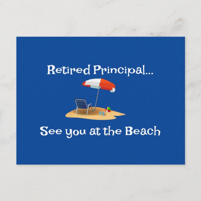 Retired Principal...See You at the Beach Postcard (Front)