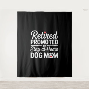 Retired Promoted To Stay At Home Dog Dad Tapestry