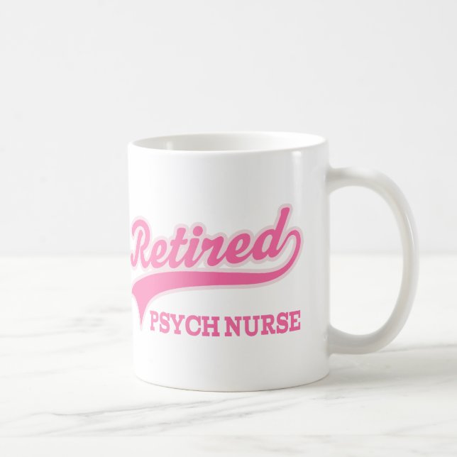 Retired Psych Nurse Gift Coffee Mug (Right)
