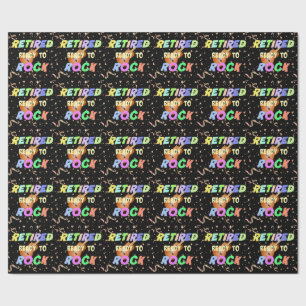 Retired. Ready to Rock. Colourful Confetti Wrapping Paper
