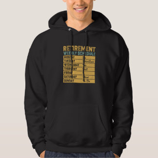 Retired Retirement Weekly Schedule Humor Hoodie
