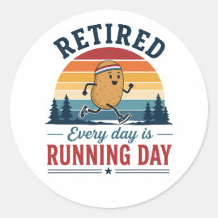 Retired Running Potato Every Day Is Running Day Classic Round Sticker