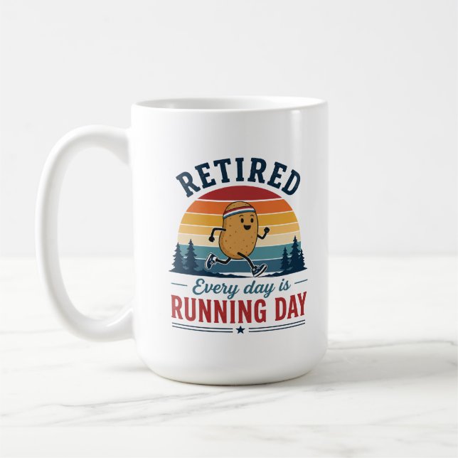 Retired Running Potato Every Day Is Running Day Coffee Mug (Left)