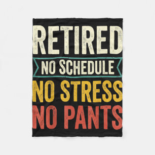 Retired schedule stress relax funny retirement fleece blanket