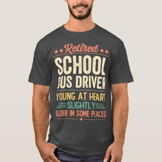 Retired School Bus Driver 8 T-Shirt