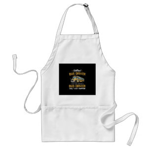 Retired School Bus Driver Just Like A Regular Standard Apron