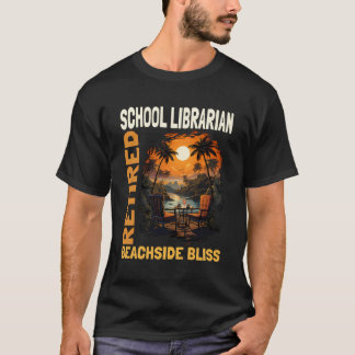 Retired School Librarian - Funny Retirement T-Shirt