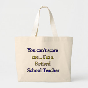 RETIRED SCHOOL TEACHER LARGE TOTE BAG