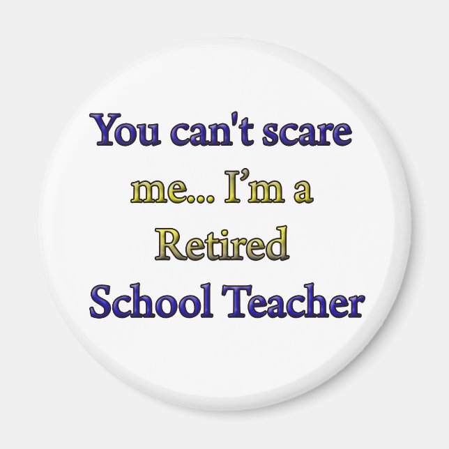 RETIRED SCHOOL TEACHER MAGNET (Front)