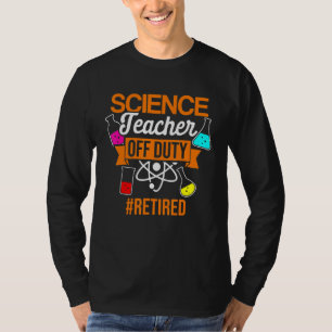 Retired Science Teacher Fun School Retirement 8 T-Shirt