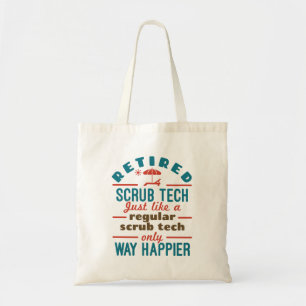 Retired Scrub Tech Surgical Technologist Happier Tote Bag
