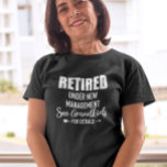 Retired See Grand-Kids for for Details T-Shirt<br><div class="desc">This design was created though digital art. You may change the style of this shirt by choosing More > under the style option. It may be personalised by clicking the customise button and changing the colour, adding a name, initials or your favourite words. Contact me at colorflowcreations@gmail.com if you with...</div>