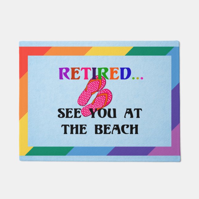Retired...See You at the Beach Doormat (Front)