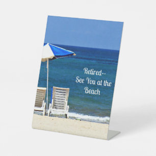 Retired...See You at the Beach Pedestal Sign