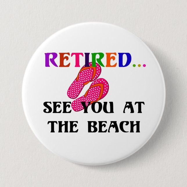 Retired - See You at the Beach, Pink Flip Flops 7.5 Cm Round Badge (Front)
