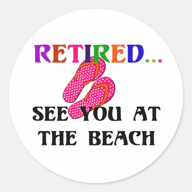 Retired - See You at the Beach, Pink Flip Flops Classic Round Sticker (Front)