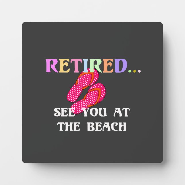 Retired...See You at the Beach Plaque (Front)