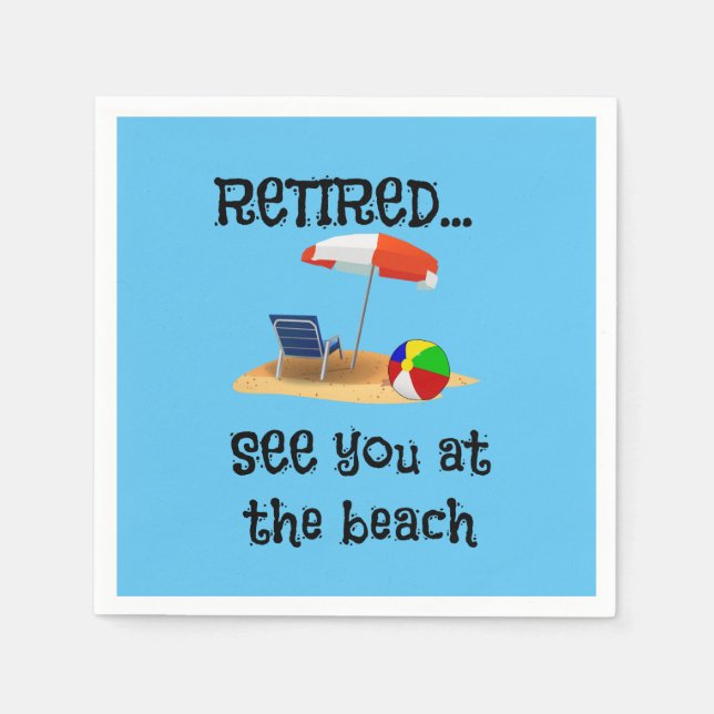 Retired...See You at the Beach, popular design, Napkin (Front)