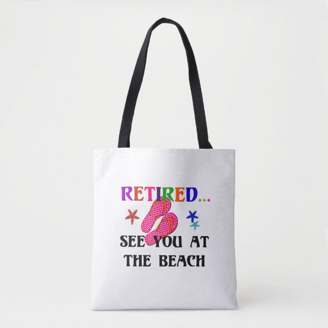 Retired...See You at the Beach Tote Bag (Front)
