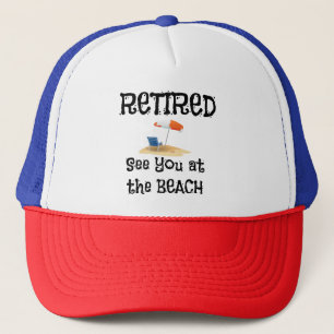Retired--See You at the Beach Trucker Hat