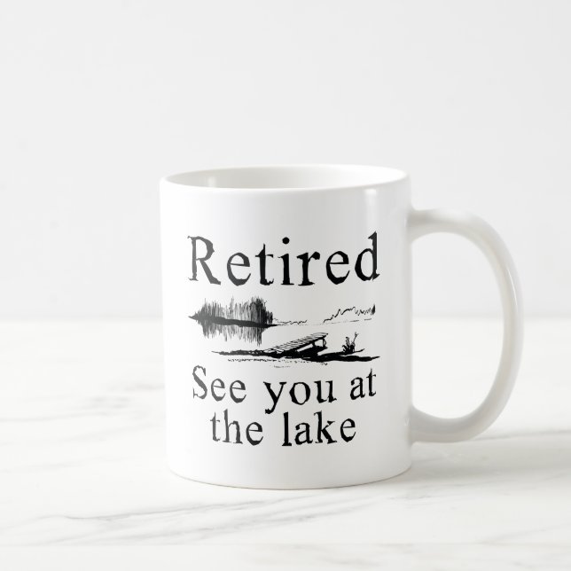 Retired See You At The Lake Coffee Mug (Right)