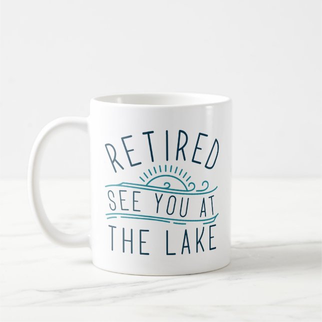 Retired See You At The Lake Coffee Mug (Left)