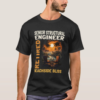Retired Senior Structural Engineer - Funny Retirem T-Shirt