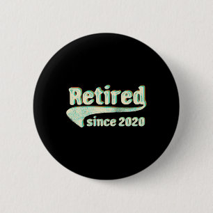 Retired Since Tee Now Can Travel Retirement Gift T 6 Cm Round Badge