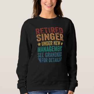 Retired Singer Under New Management For Grandfathe Sweatshirt