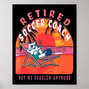 Retired Soccer Coach Vintage Retirement T Shirt Poster