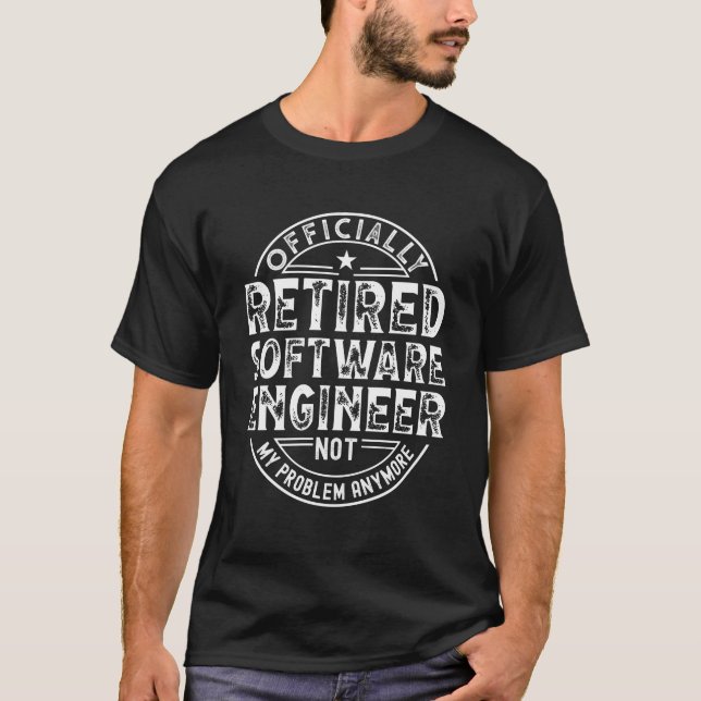 Retired Software Engineer T-Shirt (Front)