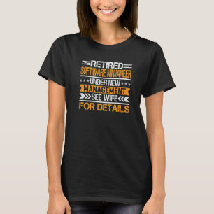 Retired Software Ninjaneer Under New Management Se T-Shirt