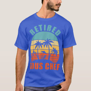Retired Sous Chef, Funny Cooking, Happy Retirement T-Shirt