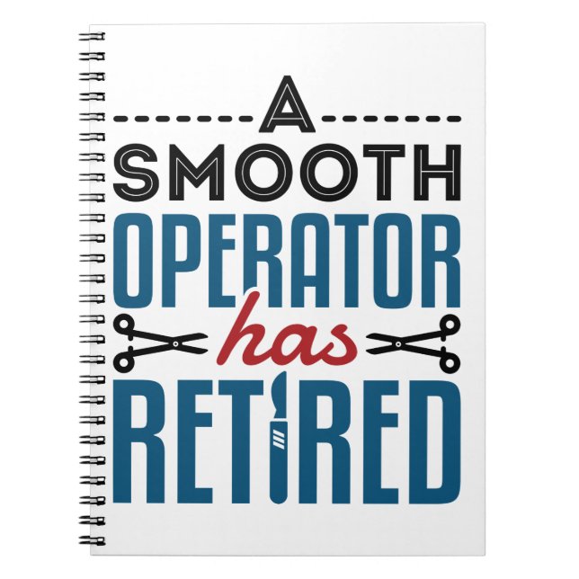 Retired Surgeon A Smooth Operator Has Retired Notebook (Front)