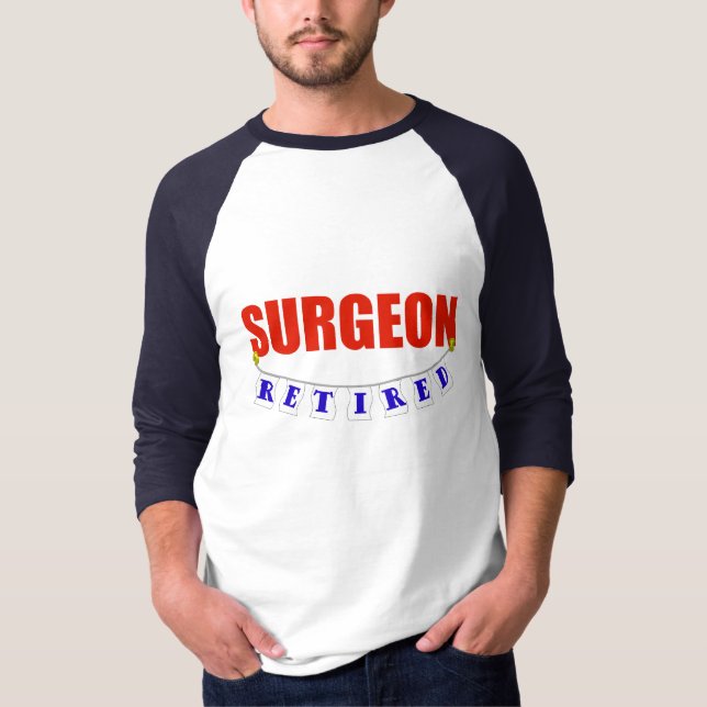 RETIRED SURGEON T-Shirt (Front)