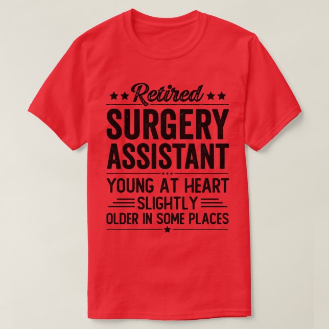 Retired Surgery Assistant T-Shirt (Design Front)