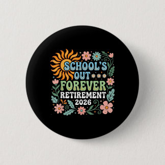 Retired Teacher 2026 Retired Life Teacher 6 Cm Round Badge
