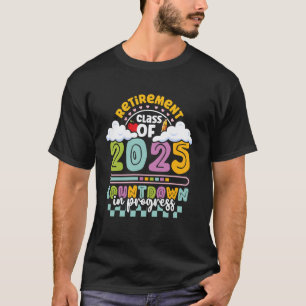 Retired Teacher Class 2025 Retirement Countdown Pr T-Shirt
