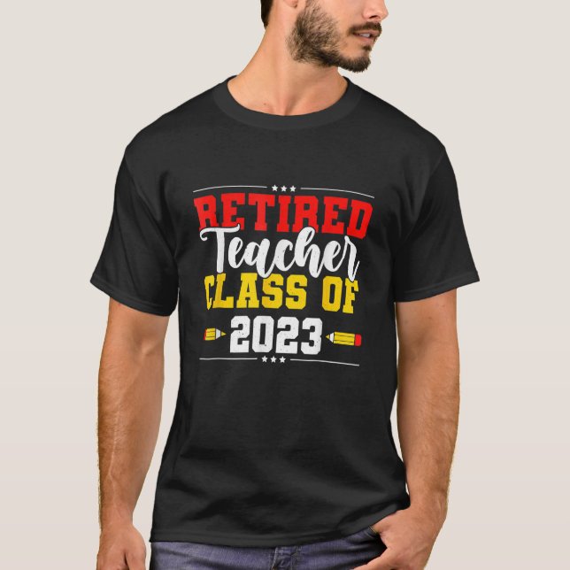 Retired Teacher Class Of 2023 Last Day Of School G T-Shirt (Front)