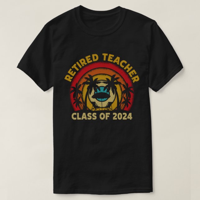 Retired Teacher Class Of 2024 Teachers Retirement T-Shirt (Design Front)