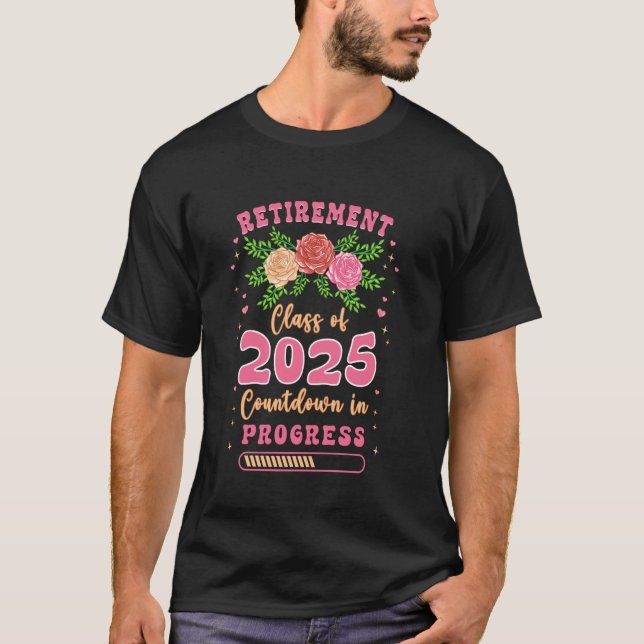 Retired Teacher Class of 2025 Countdown Progress R T-Shirt (Front)