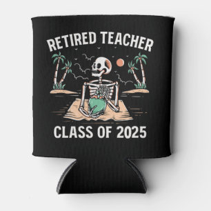 Retired Teacher Class Of 2025 Teachers Retirement Can Cooler