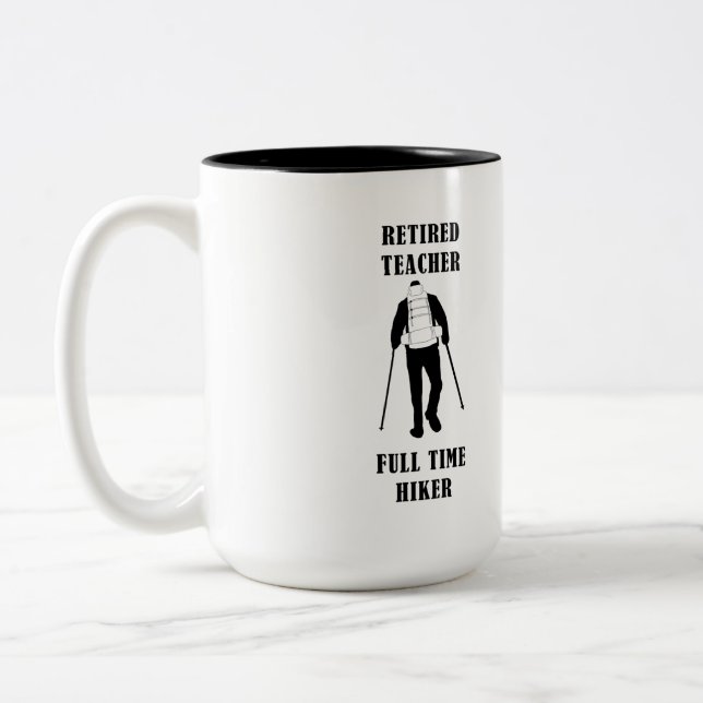 Retired Teacher Full Time Hiker Personalised Two-Tone Coffee Mug (Left)