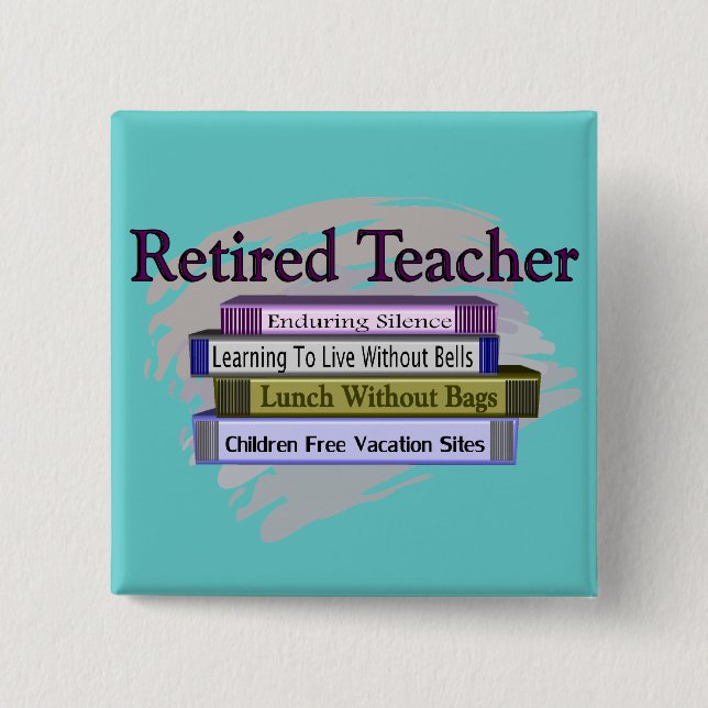 Retired Teacher "Funny Stack of Books" Design 15 Cm Square Badge (Front)