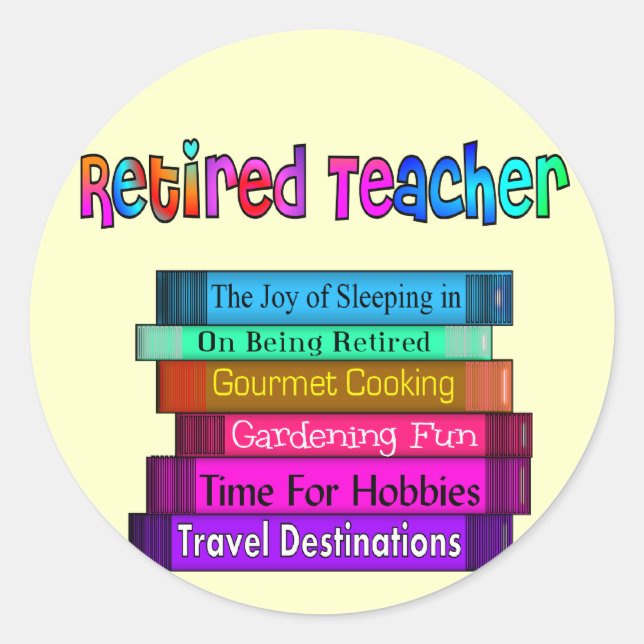 Retired Teacher Gifts Stack of Books Design Classic Round Sticker (Front)